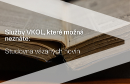 Služby VKOL, které možná neznáte: Studovna vázaných novin