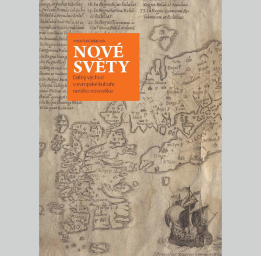 NOVÉ SVĚTY – Dálný východ v evropské kultuře raného novověku