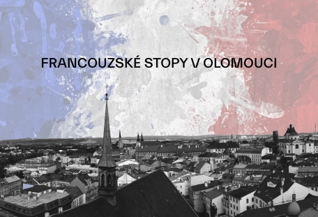 Francouzské stopy v Olomouci II