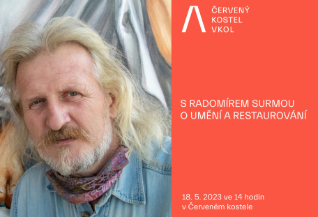 S RADOMÍREM SURMOU O UMĚNÍ, RESTAUROVÁNÍ…