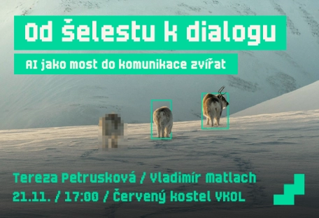 Od šelestu k dialogu. AI jako most do komunikace zvířat